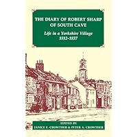 The Diary of Robert Sharp of South Cave: Life in a Yorkshire Village, 1812-1837