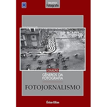 Capa do livro Coleção Gêneros da Fotografia - Fotojornalismo