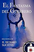El Fantasma del Guerrero 1418493236 Book Cover