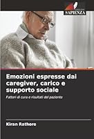 Emozioni espresse dai caregiver, carico e supporto sociale (Italian Edition) 6208917727 Book Cover