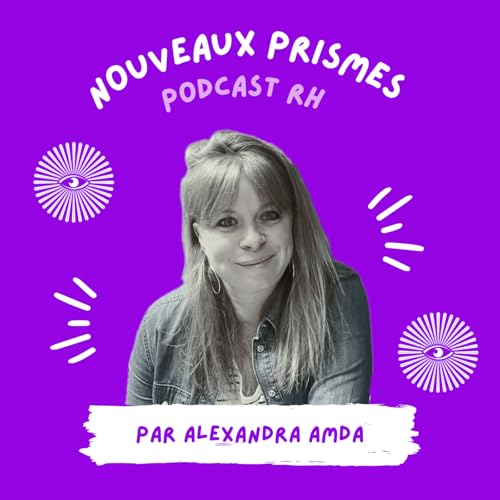 Nouveaux Prismes - Ressources Humaines (RH), recrutement, management, marque employeur et parentalit&eacute; en entreprise co