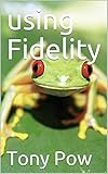 using Fidelity