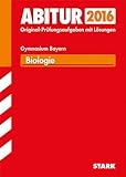  STARK Abiturprüfung Bayern - Biologie: Original-Prüfungsaufgaben mit Lösungen 2011-2015