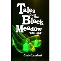 Tales from the Black Meadow - The Play
