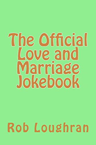 The Official Love and Marriage Jokebook (The Official ------ Jokebook Series)