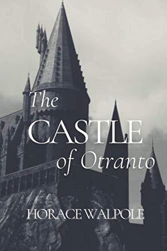 The Castle of Otranto: Orignal Classics and Annotated