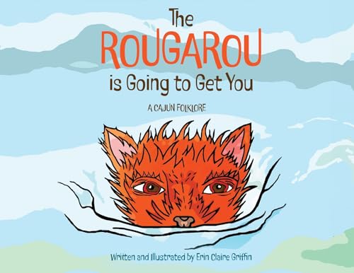 The Rougarou is Going to Get You