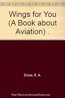 Wings for You (A Book about Aviation) . B001I4263Q Book Cover