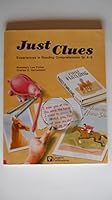 Just Clues: Experiences In Reading Comprehension (Grades 4 6) 0884882667 Book Cover