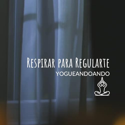 Respirar para Regularte