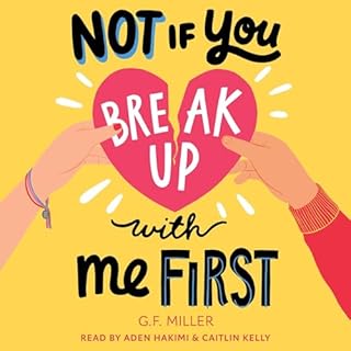 Not If You Break Up with Me First Audiolibro Por G.F. Miller arte de portada