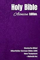 Holy Bible Aionian Edition: Elberfelder German Bible 1905 1729531482 Book Cover