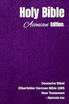 Paperback Holy Bible Aionian Edition: Elberfelder German Bible 1905 - New Testament (German Edition) [German] Book