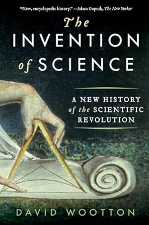 Book cover The Invention of Science: A New History of the Scientific Revolution – A Groundbreaking Narrative of Galileo, Newton, and the Birth of Modernity