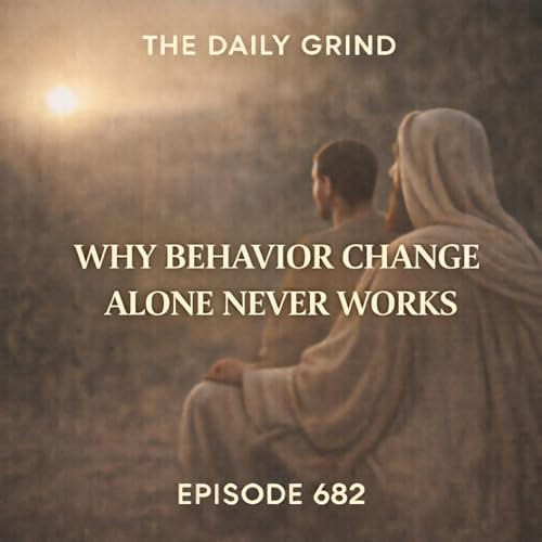 682 Why Behavior Change Alone Never Works