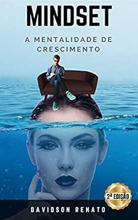 Mindset: A Mentalidade de Crescimento - 2ª Edição