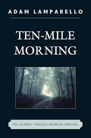 Ten-Mile Morning: My Journey through Anorexia Nervosa book cover