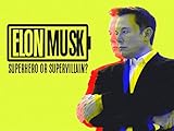 Elon Musk: Superhero or Supervillain?