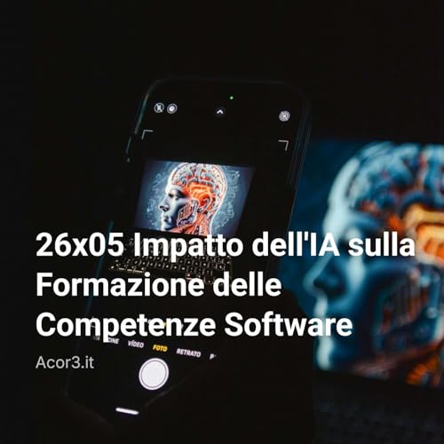 26&times;05 Impatto dell'IA sulla Formazione delle Competenze Software