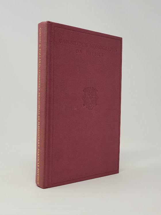 Symmetry Principles Particle Physics (Cambridge Monographs on Physics)