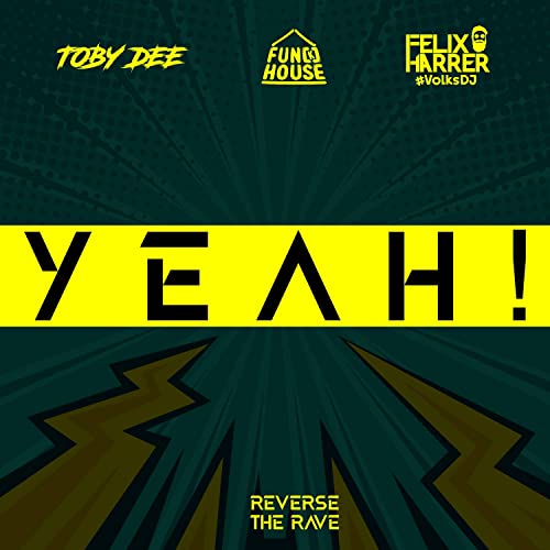 Toby Dee, Felix Harrer, Flyjacker & Fun[k]House