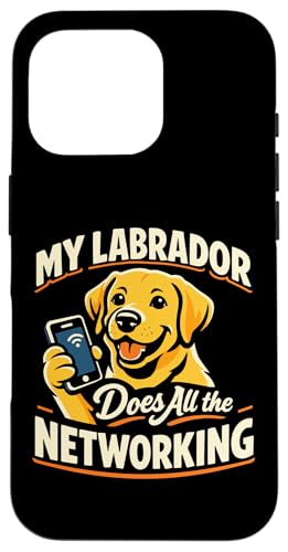 My Labrador Does All The Networking Funny Labrador �X�}�z�P�[�X iPhone 16 Pro �p