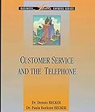 Customer Service and the Telephone (Business Skills Express Series)