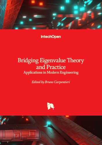 Bridging Eigenvalue Theory and Practice - Applications in Modern Engineering