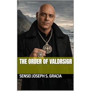 The Order of Valdrsigr Audiobook By Sensei Joseph S. Gracia cover art