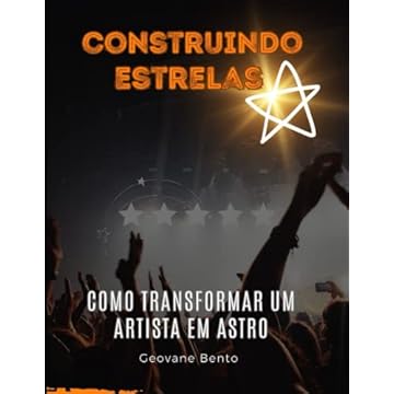 Capa do livro Construindo Estrelas: Como transformar um artista em astro
