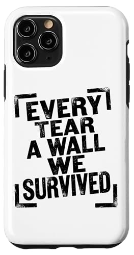 Every Tear A Wall We Survived �A���e�B�[�N���̃��g���A�[�g �X�}�z�P�[�X iPhone 11 Pro �p