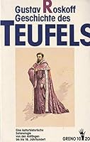 Geschichte des Teufels. Eine kulturhistorische Satanologie von den Anfängen bis ins 18. Jahrhundert 3891908059 Book Cover