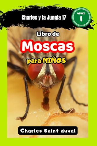 Charles y la Jungla 17: Libro de moscas para niños Charles y la Jungla 17: Libro de moscas para niños