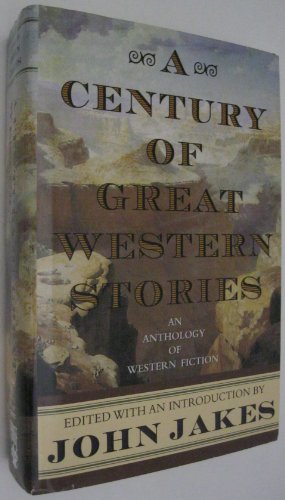 A Century of Great Western Stories 0739409743 Book Cover