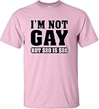 Go All Out X-Large Pink Adult I'm Not Gay But $20 is $20 Funny T-Shirt