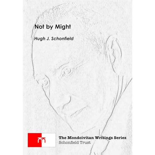 Not by Might by Hugh Schonfield episode artwork