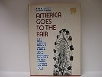 America Goes to the Fair: All About State and Country Fairs in the USA 068821830X Book Cover