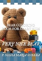 BEAR COLORING BOOK FOR SMART KIDS B0F5MW2RGF Book Cover