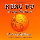 Kung Fu: The Legend Continues - Soundtrack To The Popular Television Series