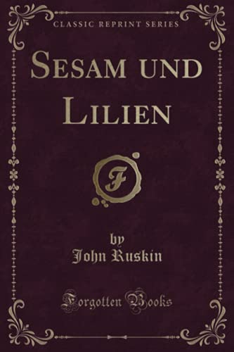 Preisvergleich Produktbild Sesam und Lilien (Classic Reprint)