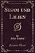 Produktbild Sesam und Lilien (Classic Reprint)