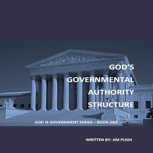 God's Governmental Authority Structure | Jim Pugh episode artwork