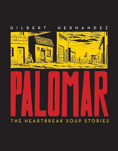 Palomar: The Heartbreak Soup Stories (Love and Rockets)