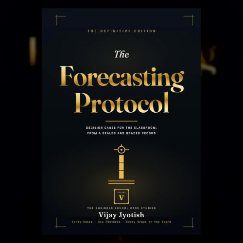 The Business School Case Studies — The Forecasting Protocol, Volume V-Wow! eBook