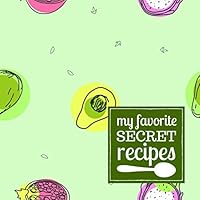 My Favorite Secret Recipes: A Blank Recipe Journal to Write in and Customize with an Avocado Cover in Green and Purple 1718108273 Book Cover