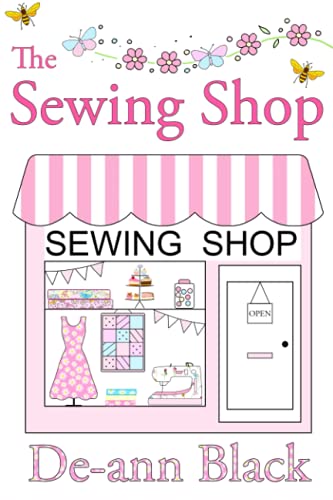 The Sewing Shop: 2 (Sewing, Crafts & Quilting Series)