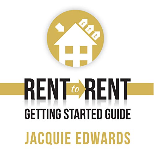 Rent to Rent Getting Started Guide (Audio Download) Jacquie Edwards