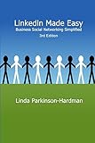 easy business english  LinkedIn Made Easy: Business Social Networking Simplified 3rd Edition