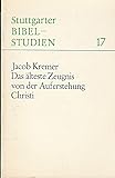  Stuttgarter Bibelstudein Das älteste Zeugnis von der Auferstehung Christi