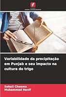 Variabilidade da precipitação em Punjab e seu impacto na cultura do trigo (Portuguese Edition) 6208953839 Book Cover